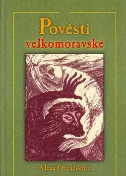 Pověsti velkomoravské - Alena Ovčačíková