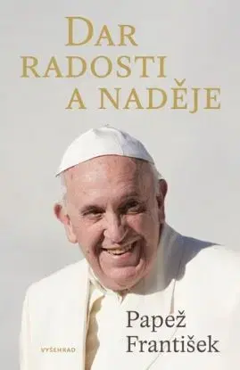Dar radosti a naděje - Pápež František