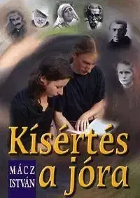 Kísértés a jóra - István Mácz