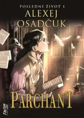 Poslední život 1: Parchant - Alexej Osadčuk