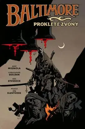 Baltimore 2 - Prokleté zvony - Christopher Golden, Mike Mignola