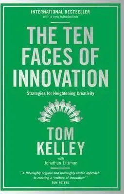 The Ten Faces of Innovation - Tom Kelley