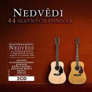 Nedvědi Honza a František - 44 slavných písniček 2CD - František Nedvěd, Jan Nedvěd