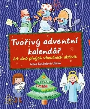 Tvořivý adventní kalendář - Irena Koukalová Uličná