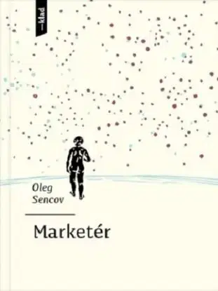 Marketér - Oleg Sencov, Ján Štrasser