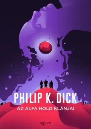 Az Alfa hold klánjai - Philip K. Dick