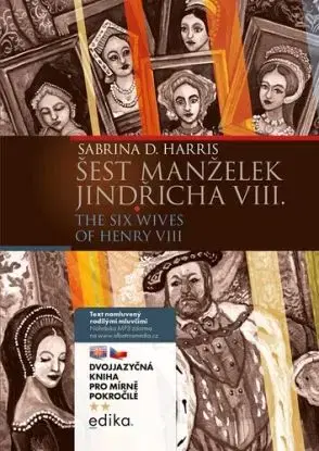 Šest manželek Jindřicha VIII. B1/B2 (anglický, český) - Sabrina D. Harris