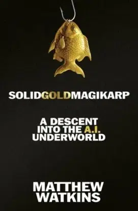 SolidGoldMagikarp - Matthew Watkins