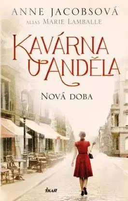 Kavárna U Anděla: Nová doba - Anne Jacobsová alias Marie Lamballe