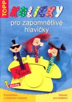 Kolíčky pro zapomětlivé hlavičky