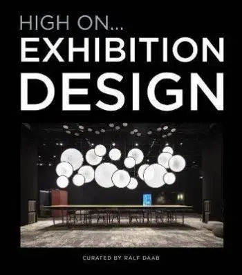 High On... Exhibition Design - Ralph Daab