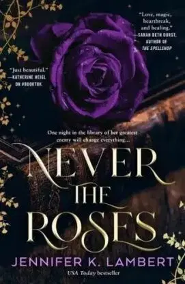 Never the Roses - Jeffe Kennedy