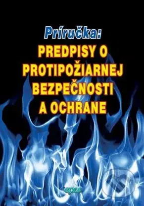 Predpisy o protipožiarnej bezpečnosti a ochrane