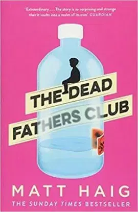 The Dead Fathers Club - Matt Haig