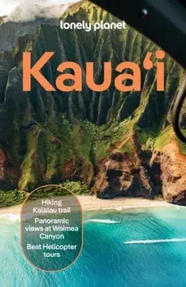 Lonely Planet Kauai - Planet Lonely, Sarah Etinas, Savannah Rose Dagupion, Ashley Harrell, Louis St Regis, Mara Vorhees