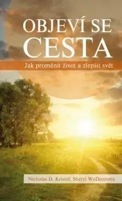 Objeví se cesta - Jak proměnit život a zlepšit svět