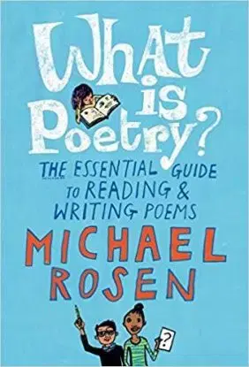 What is Poetry - Michael Rosen