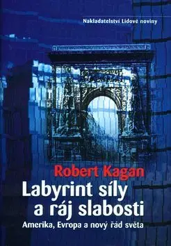 Labyrint síly a ráj slabosti - Robert Kagan