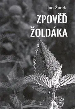 Zpověď žoldáka - Jan Žanda