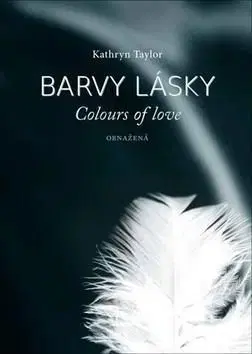 Barvy lásky 2: Obnažená - Kathryn Taylor