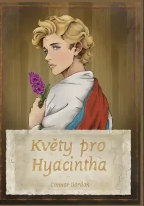 Květy pro Hyacintha - Connor Gordon