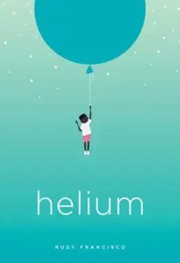 Helium - Rudy Francisco