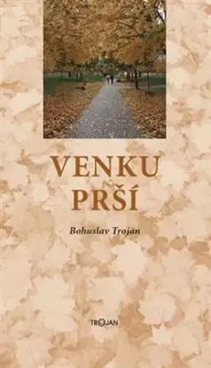 Venku prší - Bohuslav Trojan