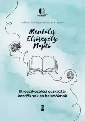 Mentális elsősegély napló - Kata Dorottya Pál, Eszter Krisztina Sas