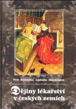 Dějiny lékařství v českých zemích - Petr Svobodný