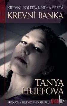 Krevní banka - Tanya Huffová