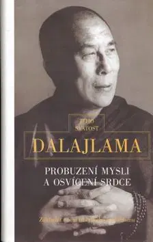Probuzení mysli a osvícení srdce - Jeho Svatost Dalajlama, Dalajláma