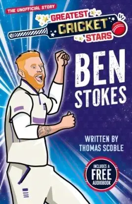 Greatest Cricket Stars: Ben Stokes - Thomas Scoble