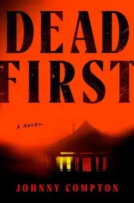 Dead First - Johnny Compton