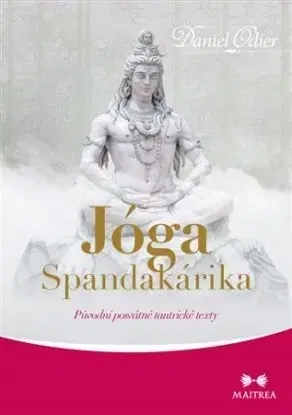 Jóga Spandakárika - Daniel Odier