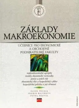 Základy makroekonomie - Ingrid Majerová, Pavel Nezval, Pavel Tuleja
