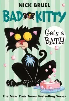 Bad Kitty Gets a Bath (paperback black-and-white edition) - Nick Bruel