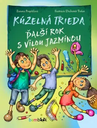 Kúzelná trieda 5: Ďalší rok s vílou Jazmínou - Zuzana Pospíšilová