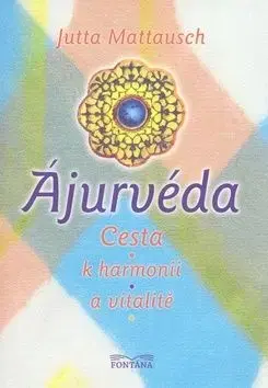 Ájurvéda - Jutta Mattausch