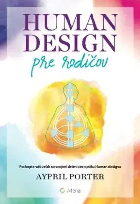 Human Design pre rodičov - Aypril Porter
