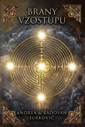 Brány vzostupu - Andrea Jurkovičová, Radovan Jurkovič