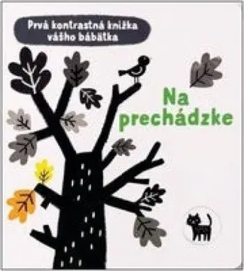 Prvá kontrastná knižka vášho bábätka: Na prechádzke - Mary Cartwright