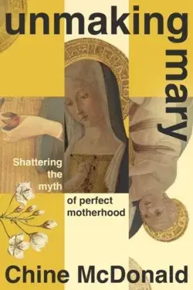 Unmaking Mary - Chine McDonald