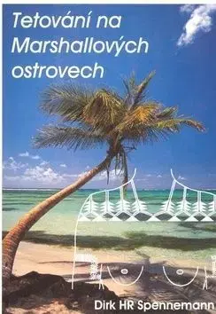 Tetování na Marshallových ostrovech - Radomír Fiksa