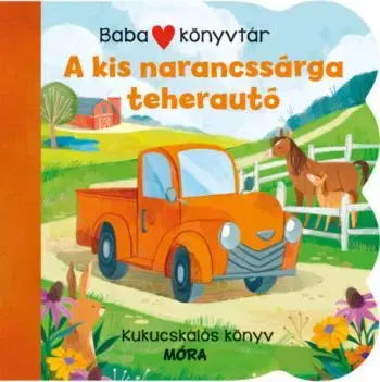 Babakönyvtár - A kis narancssárga teherautó
