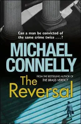 The Reversal - Michael Connelly