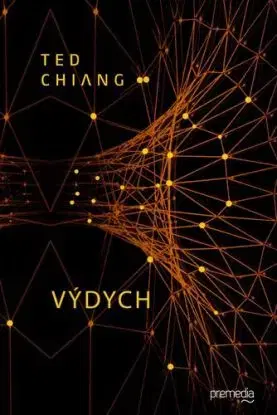 Výdych - Ted Chiang