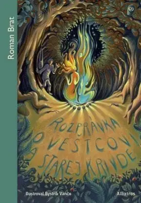 Rozprávka o veštcovi a starej krivde - Roman Brat