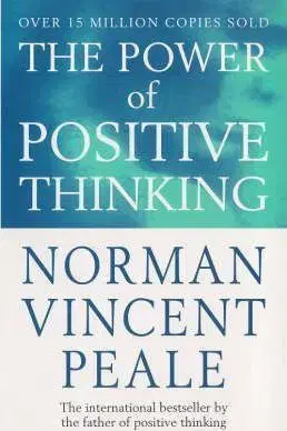 The Power of Positive Thinking - Peale Norman Vincent