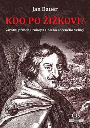 Kdo po Žižkovi - Jan Bauer