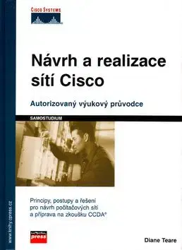 Návrh a realizace sítí Cisco - Teare Diane, Anthony T. Velte